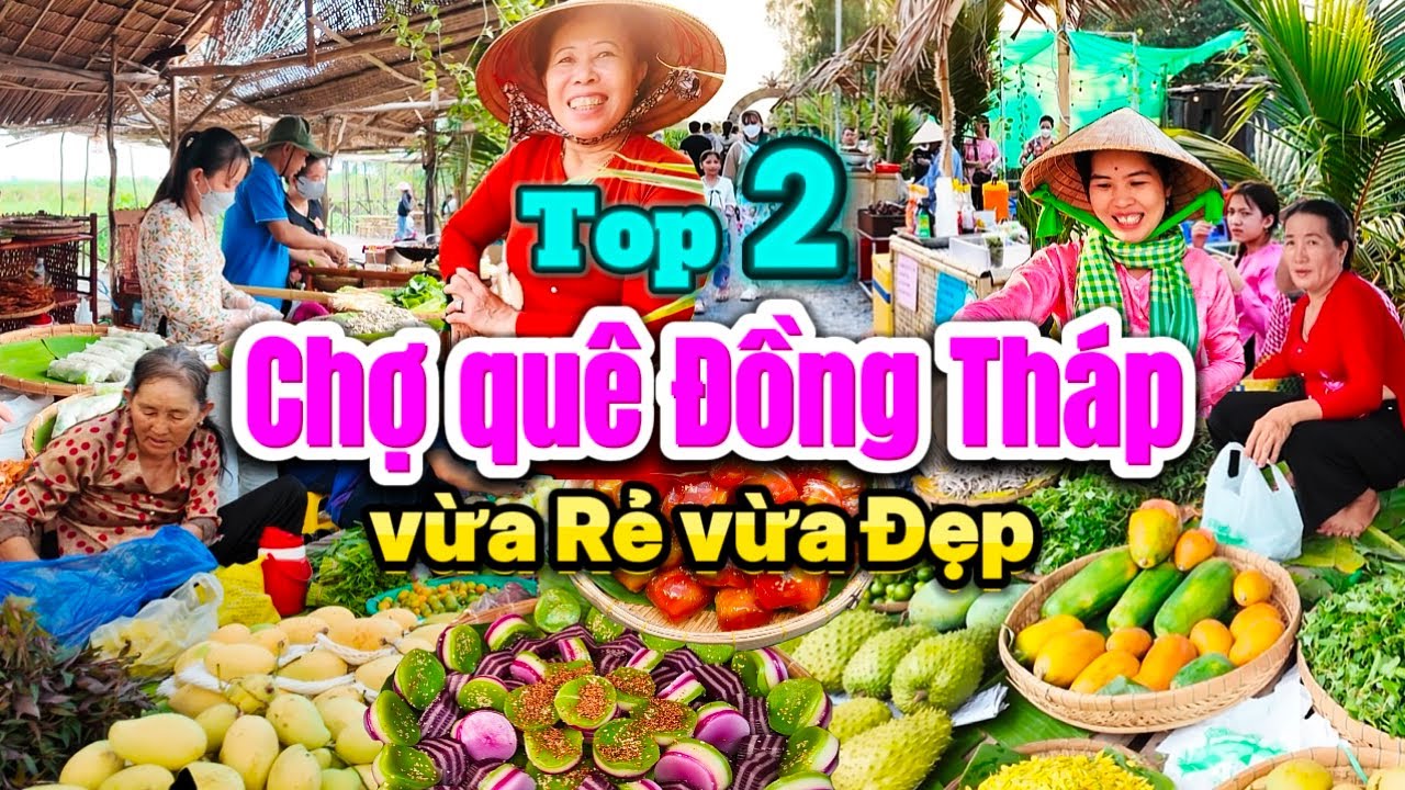 884. Đồng Tháp - Có 2 chợ Quê miền Tây giá rẻ nhất định phải đi để thấy bà con thật thà mến khách