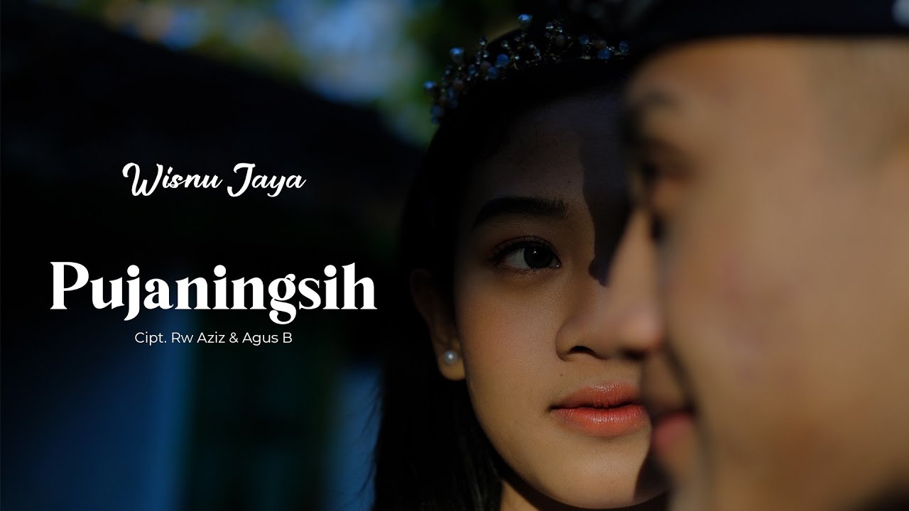 PUJANINGSIH - WISNU JAYA (OFFICIAL MUSIC VIDEO)