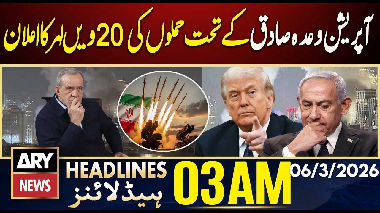 Operation Wada-e-Sadiq | ARY News 3 AM Headlines | 6th March 2026