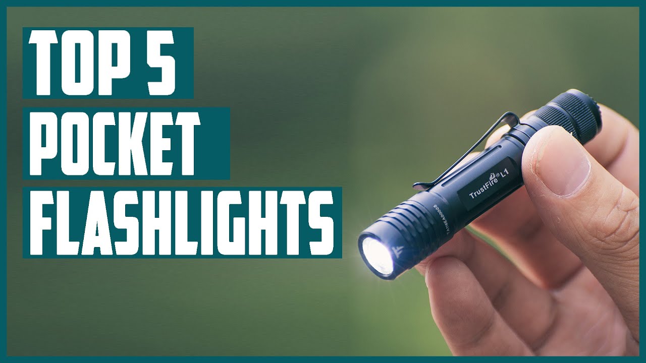 Top 5 Best Pocket Flashlights in 2023