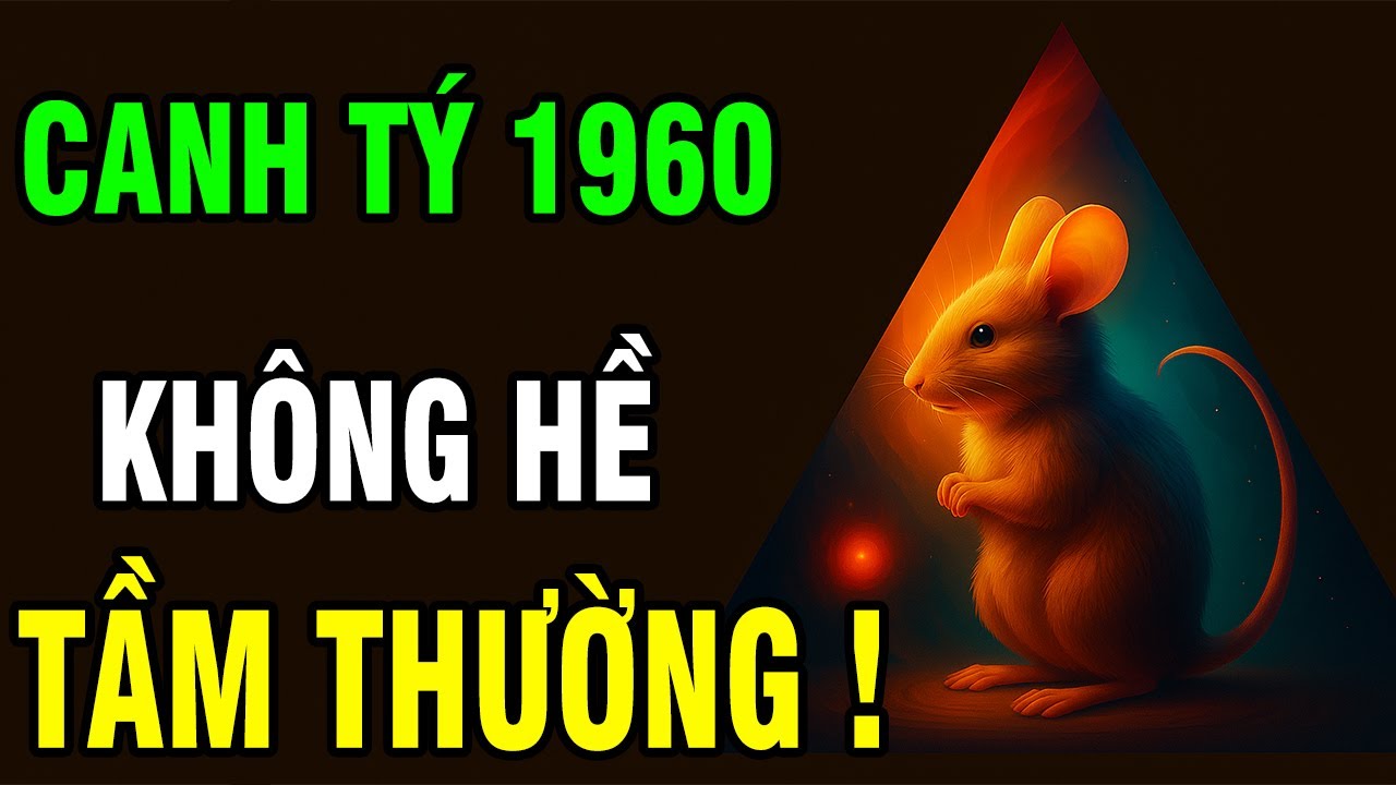 Tuổi Canh Tý 1960 – Vượt Qua Sóng Gió, Sống Một Đời Kiên Cường Không Hề Tầm Thường!