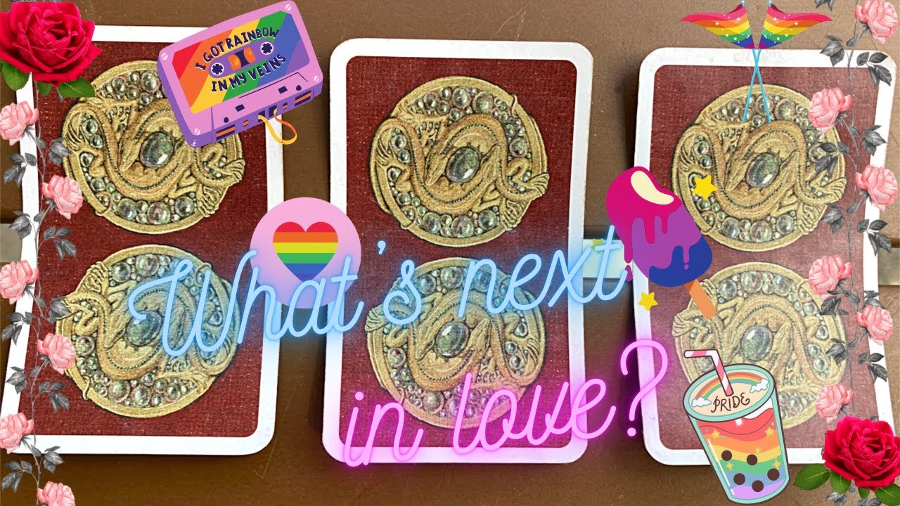 What's next in love? LGBTQ friendly Pick-a-card reading 🌹💖💜❤️😍🏳️‍🌈🏳️‍⚧️