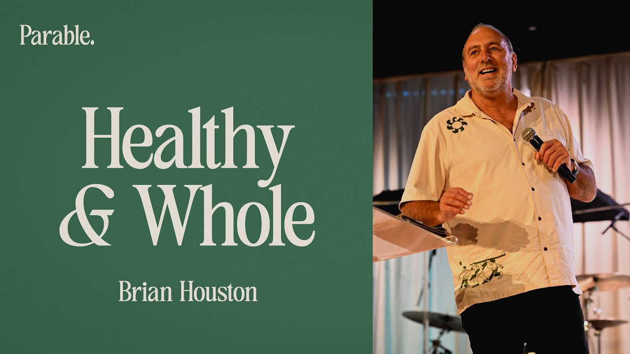 Healthy and Whole  |  Brian Houston