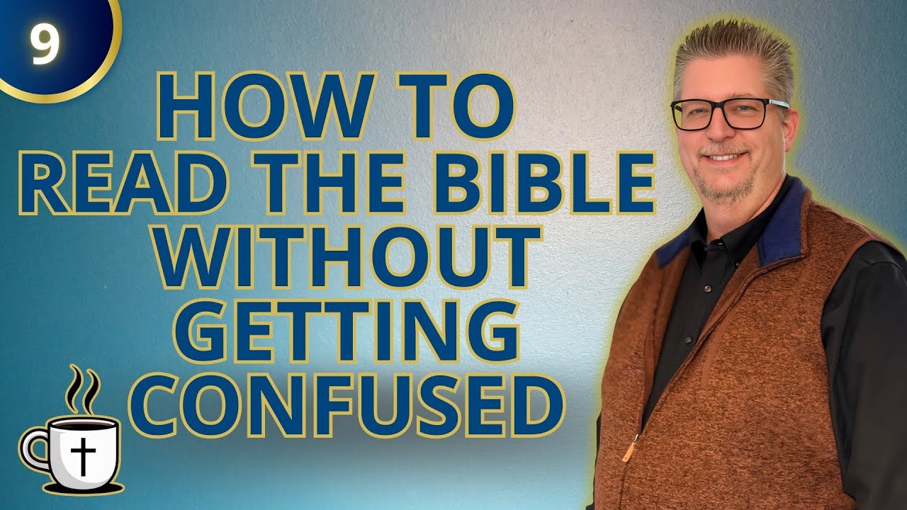 How to Read the Bible Without Getting Confused - S1E9