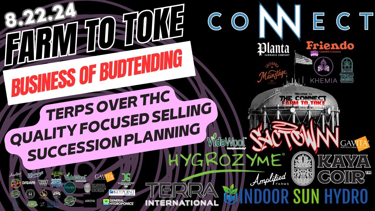 FARM TO TOKE | THE BUSINESS OF BUDTENDING | SACTOWN | 8.24.24 - CONNECT COMMUNITY