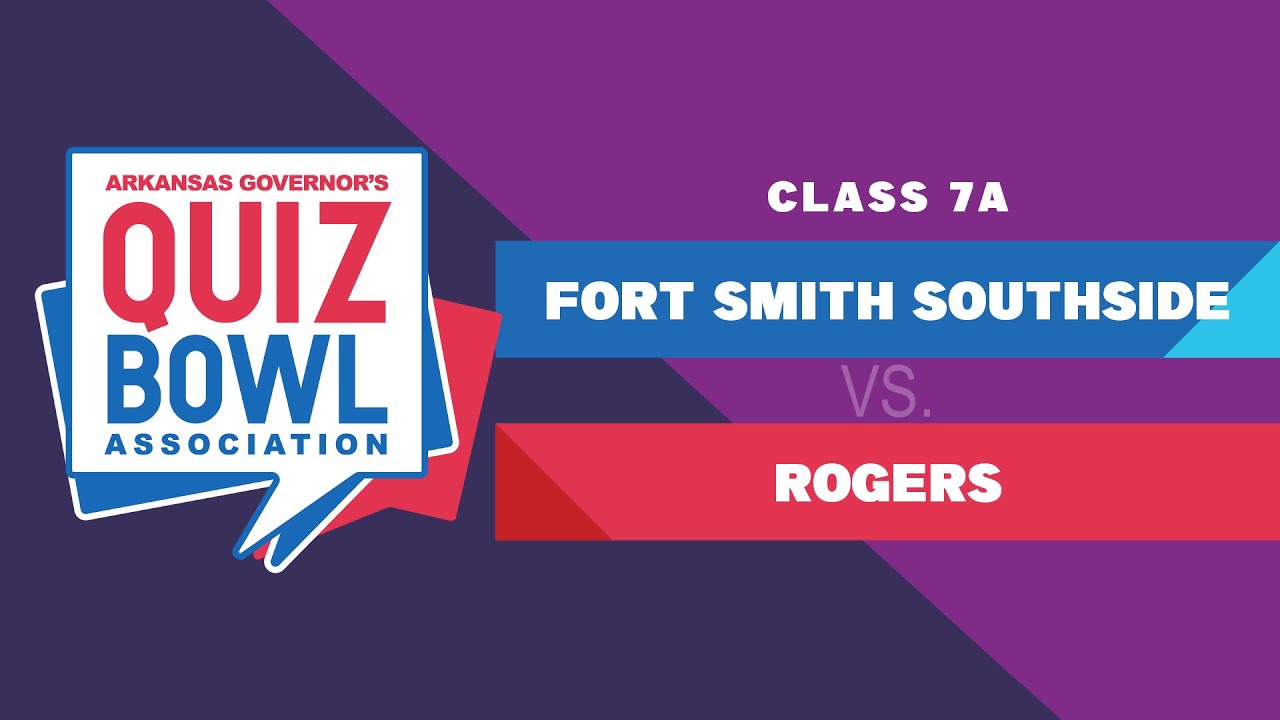 7A Fort Smith Southside vs. Rogers 2022 Arkansas Governor's Quiz Bowl Association State Championship