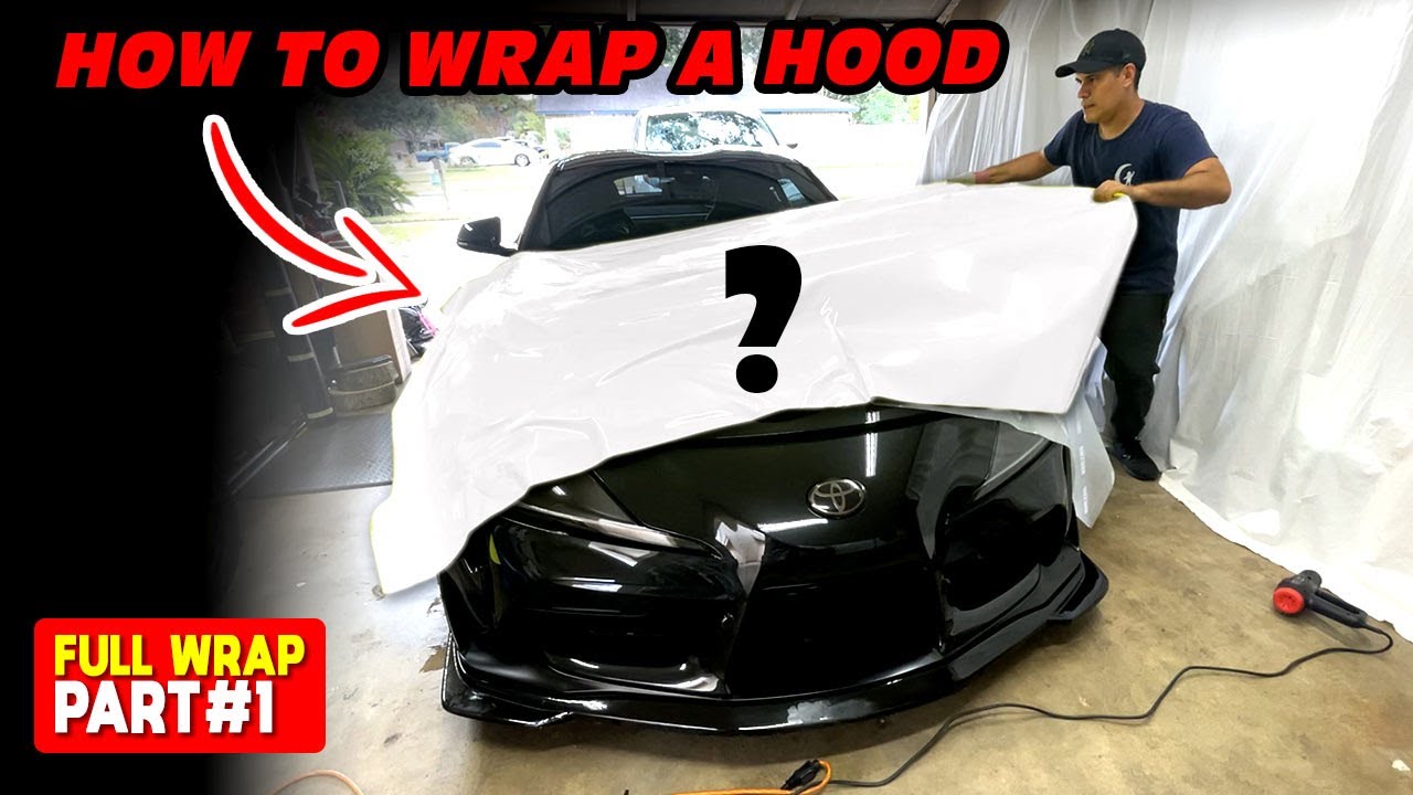 How to Vinyl Wrap a Hood SUPRA MK5  • PART 1
