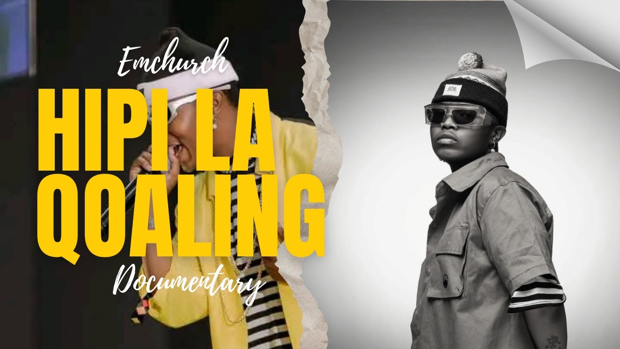 EMCHURCH - HIPI LA QOALING [ DOCUMENTARY ]