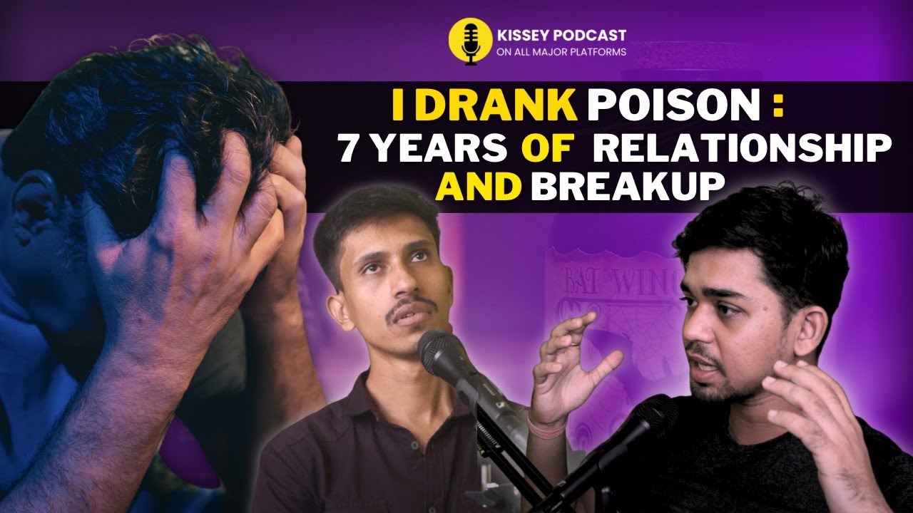 Breakup after 7 years made me drink poison. Ft Sandesh Sonvane