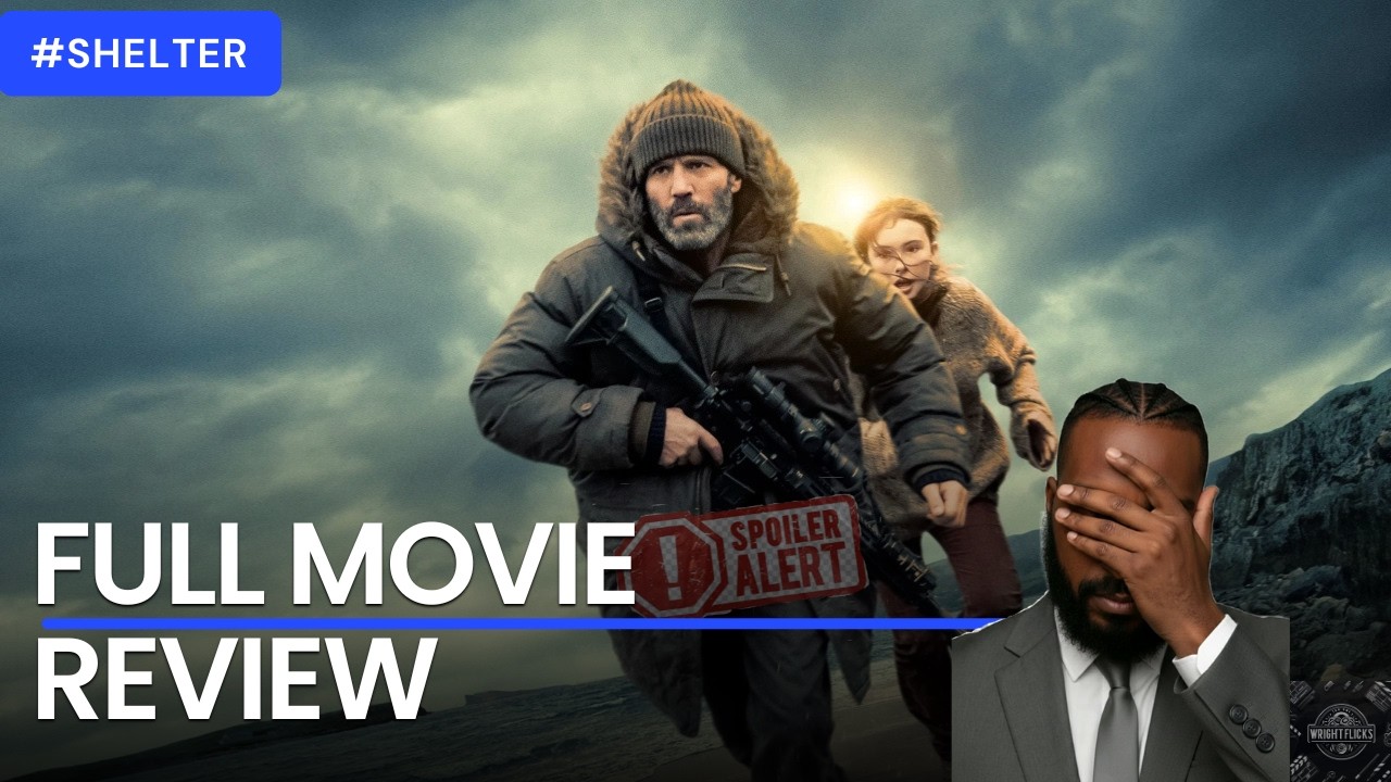 Jason Statham&rsquo;s Shelter &mdash; Why It Feels&hellip; Meh | Shelter Review | Wright Flicks
