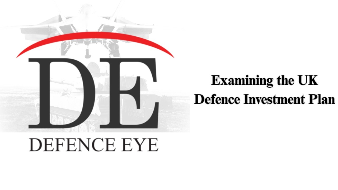 Examining the UK Defence Investment Plan