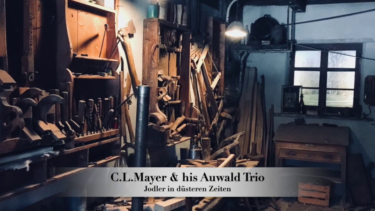 C.L.Mayer & his Auwald Trio: Jodler in düsteren Zeiten