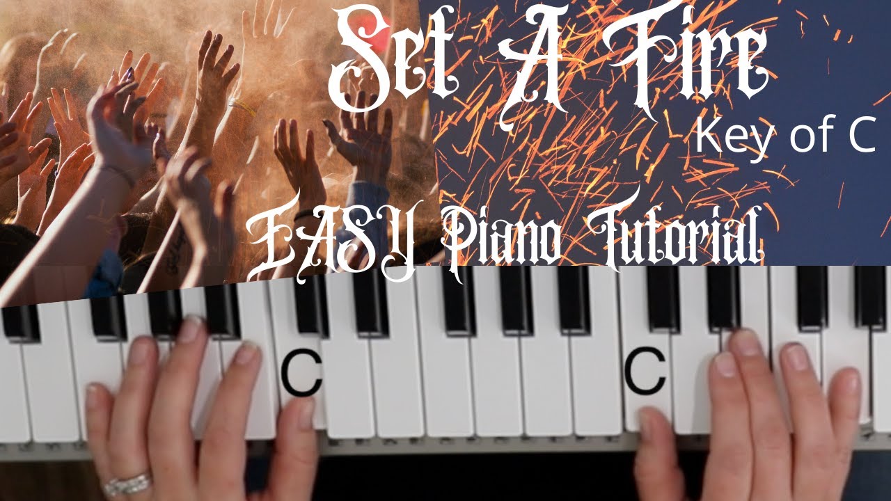 Set A Fire -Will Reagan (Key of C)//EASY Piano Tutorial