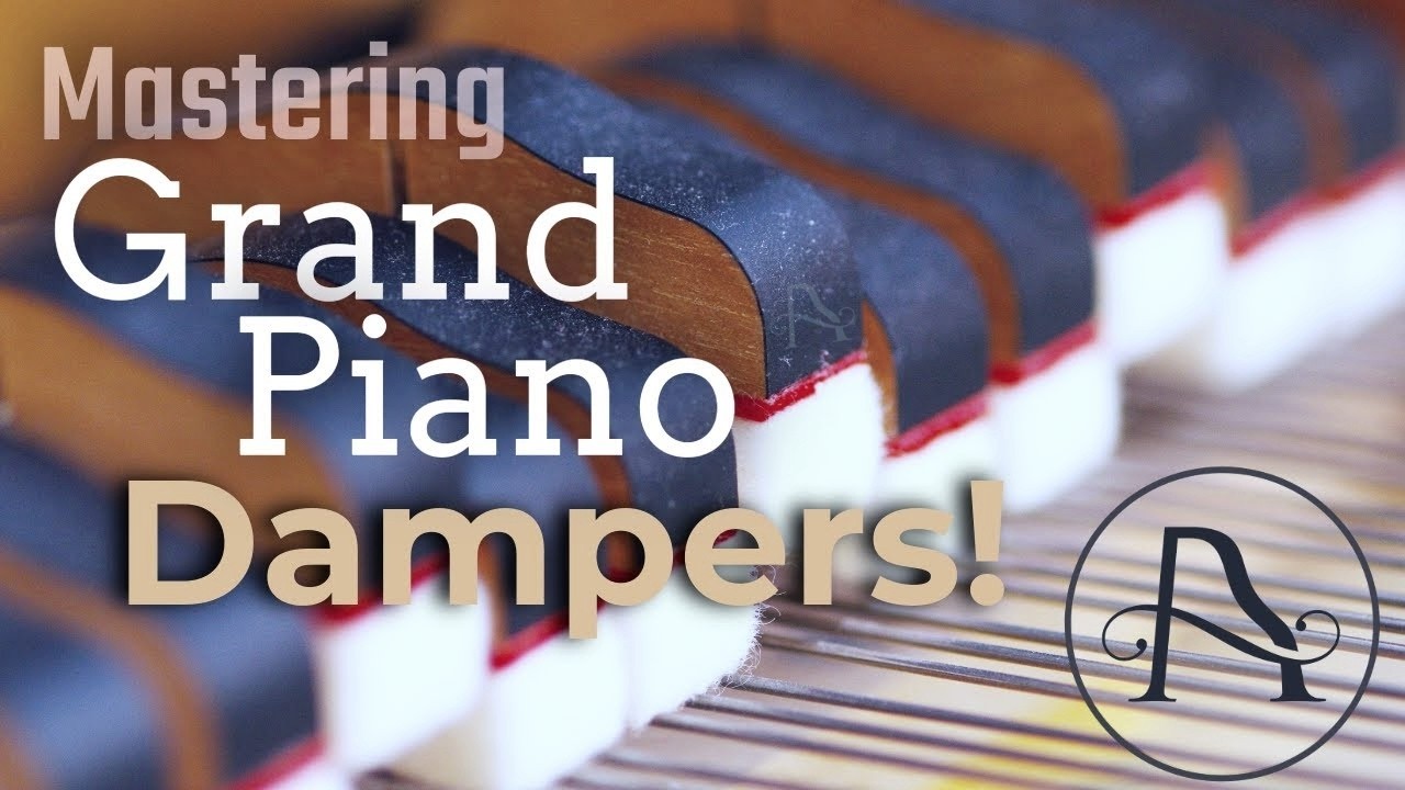 Mastering Grand Piano Dampers!