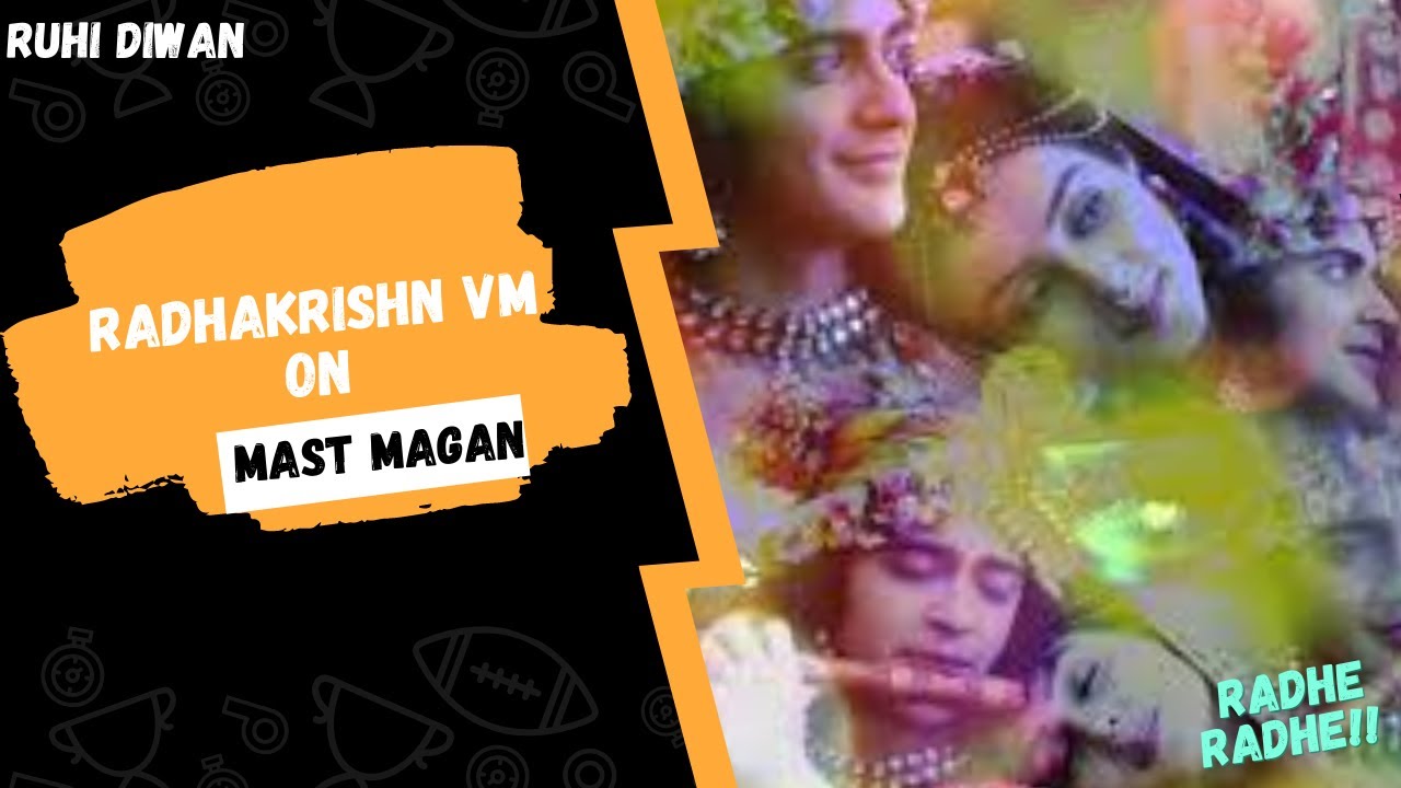 RadhaKrishn VM on Mast Magan | #simransvmcontest