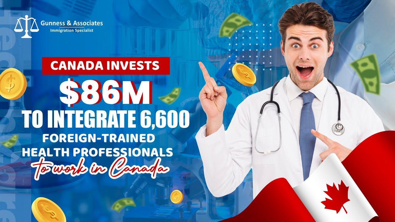 Canada Invests $86M to Integrate 6,600 International Health Professionals to Work in Canada