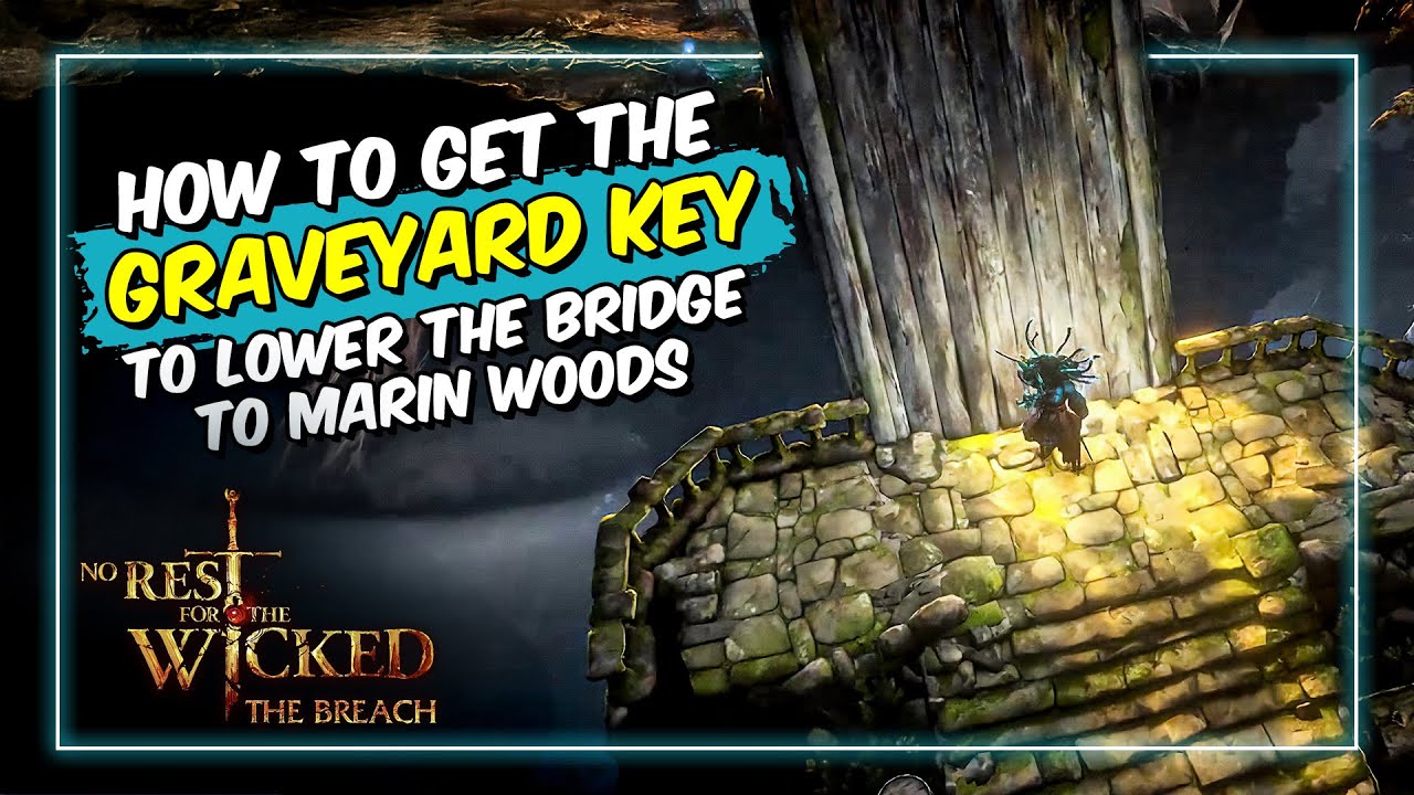 How to lower the Bridge to Marin Woods | No Rest for the Wicked | The Breach