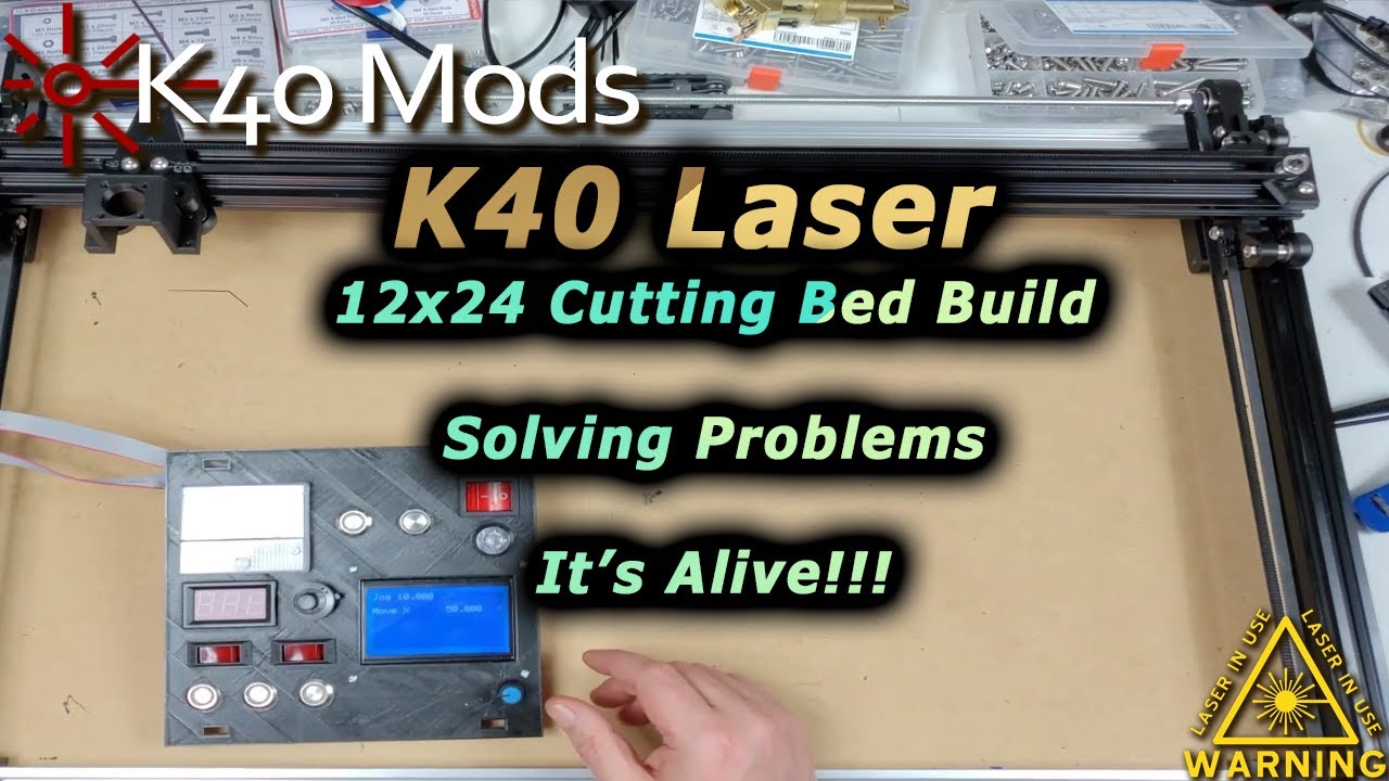 K40 12x24 Bed Build - Update 1 - Problem solving, but it's alive!