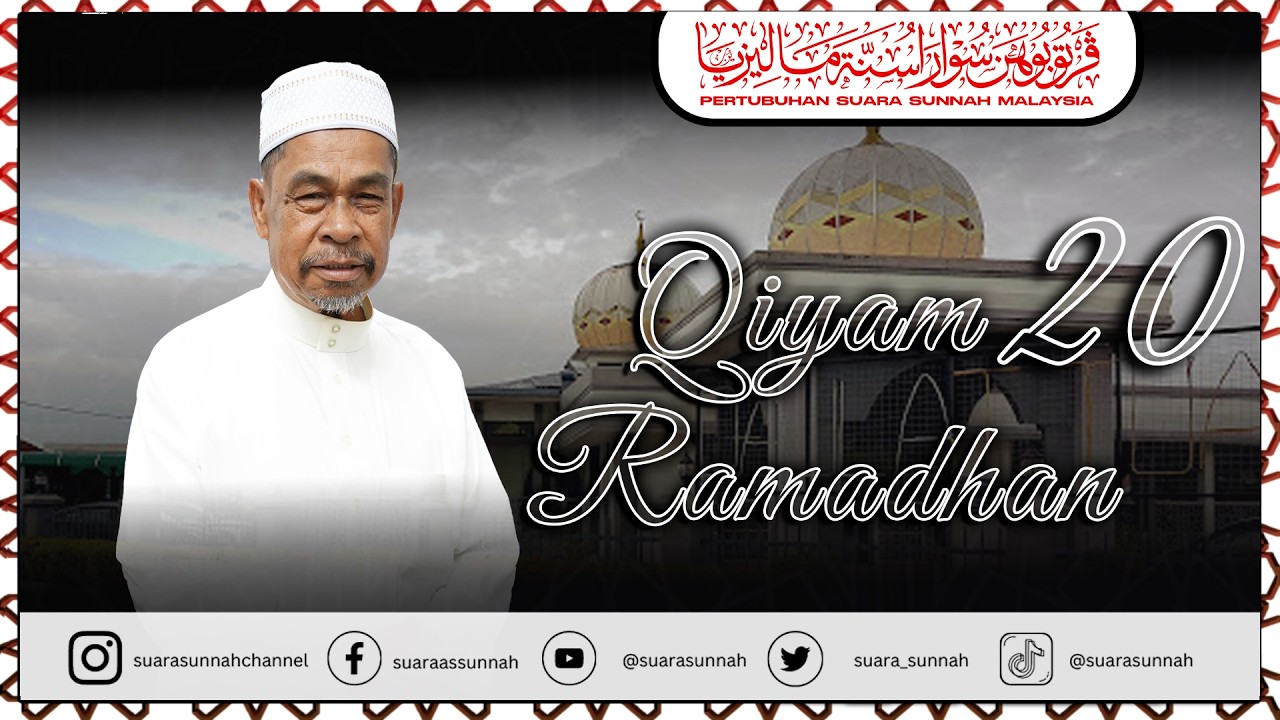 10 Mac 2026 “SOLAT TARAWIH MALAM 21” Tuan Haji Hashim bin Said