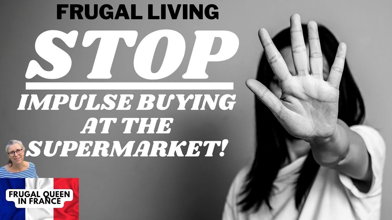 Frugal Living - STOP Impulse Buying at the Supermarket! #frugality #savemoney #budget #frugalliving