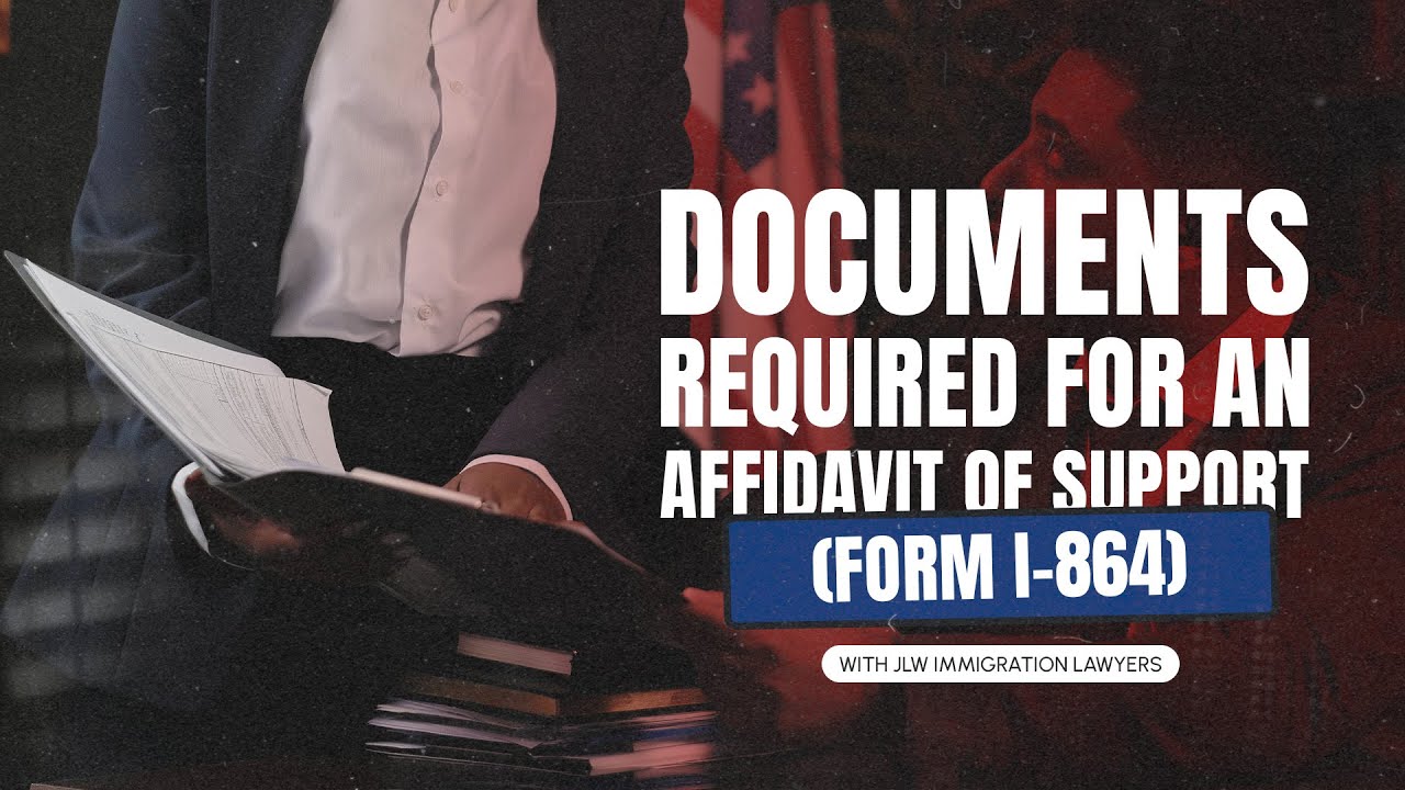 Documents Required for an Affidavit of Support (Form I-864)