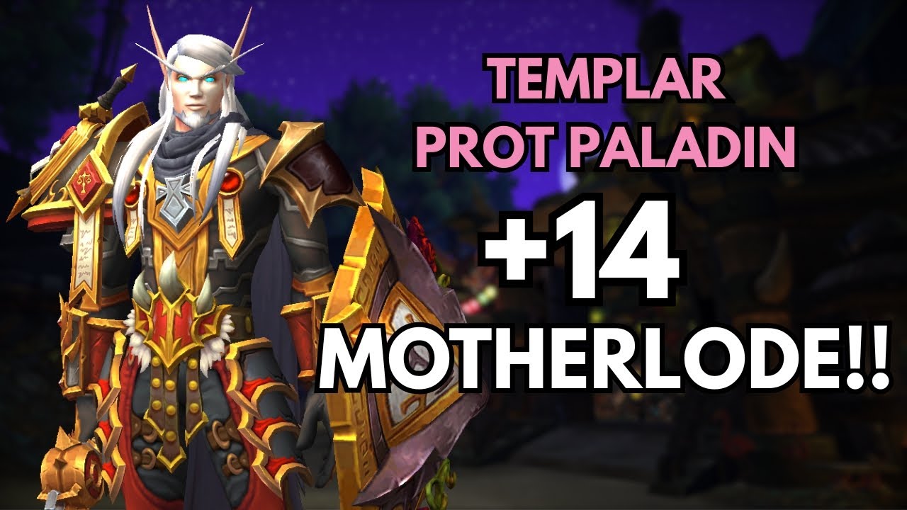 +14 Motherlode | Templar Prot Paladin POV M+