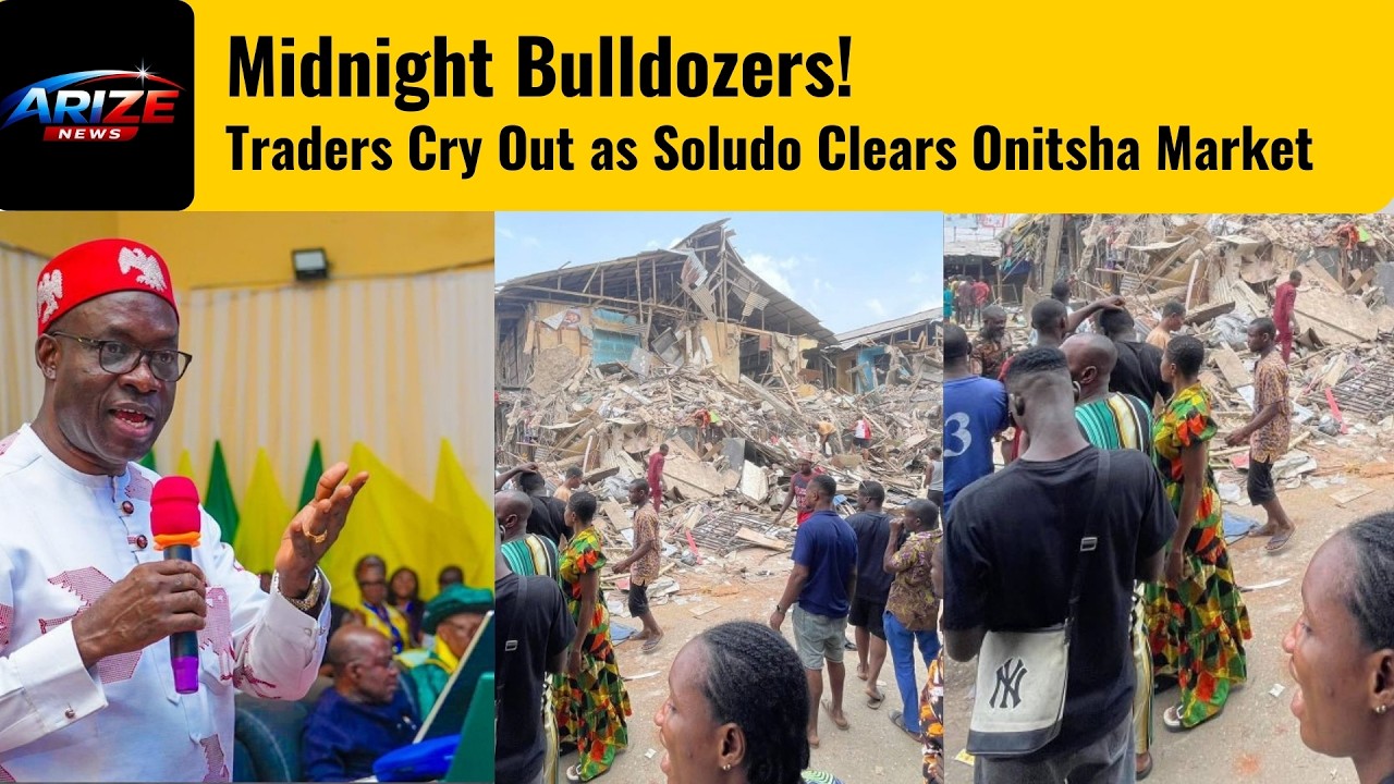 Soludo Demolishes 10,000 Shops at Onitsha Main Market Despite Court Order