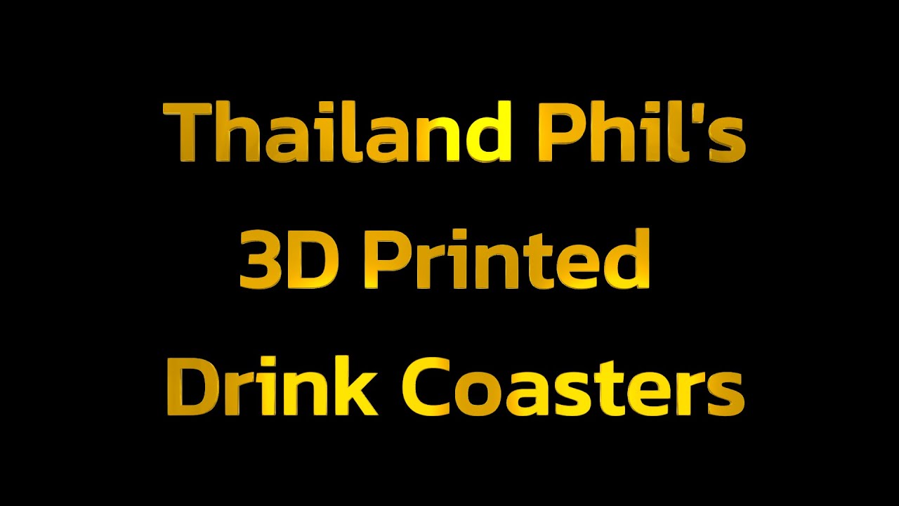 Thailand Phil's video of my many 3d printed drink coasters.