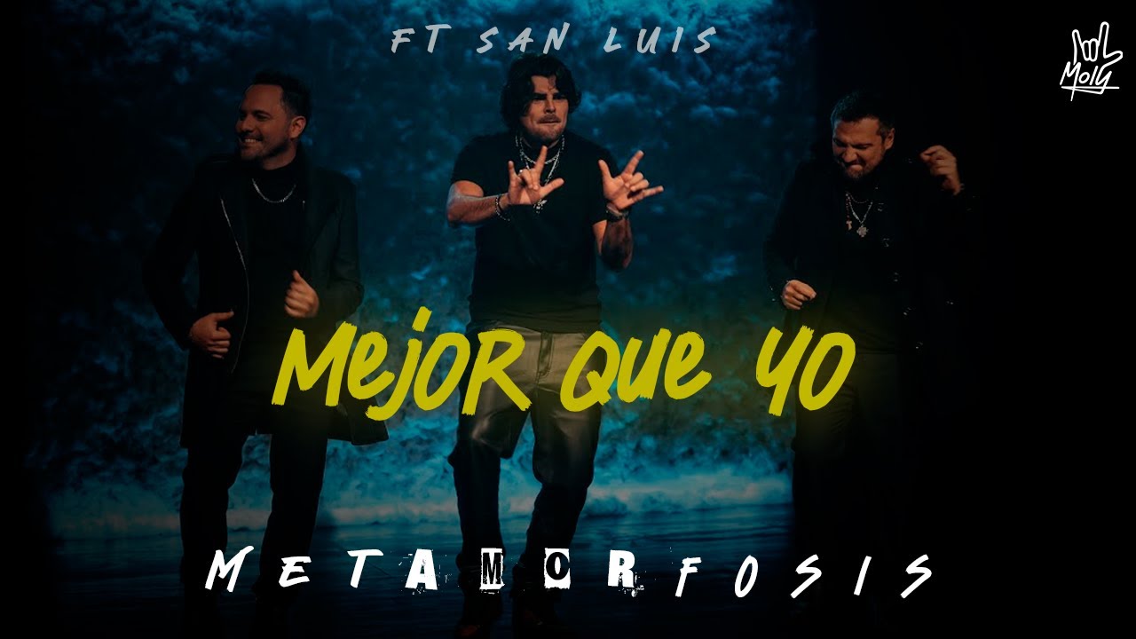 Jonathan Moly - MEJOR QUE YO ft. Sanluis (Video Oficial) - Metamorfosis