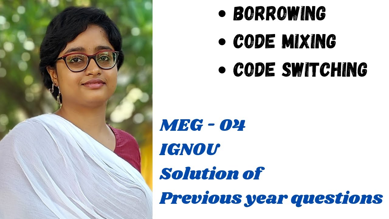 Borrowing | code mixing | code Switching | in hindi and English with notes | meg 04 | ignou