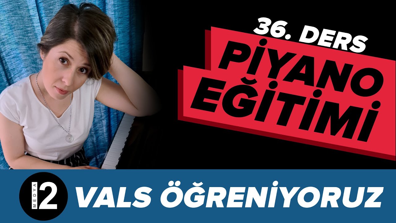 Piyano Eğitimi 36. Ders