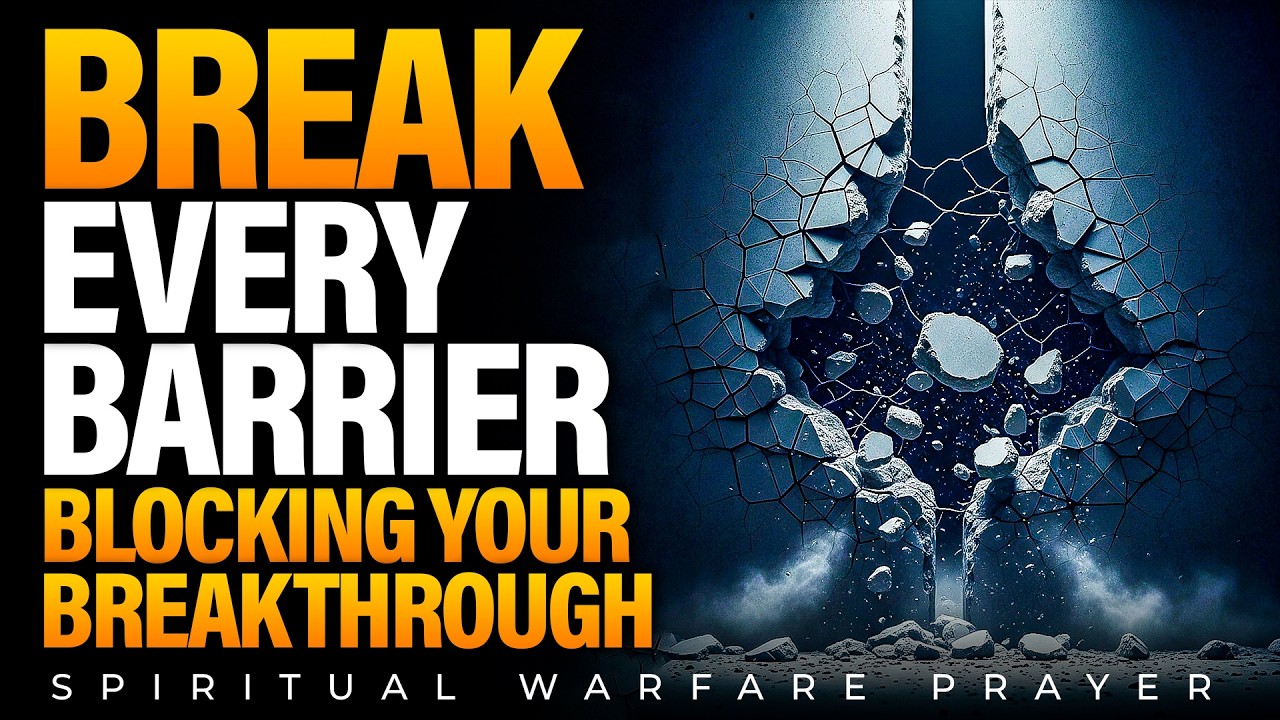 Breakthrough Prayer and Declaration | Demolish Every Demonic Wall Blocking You
