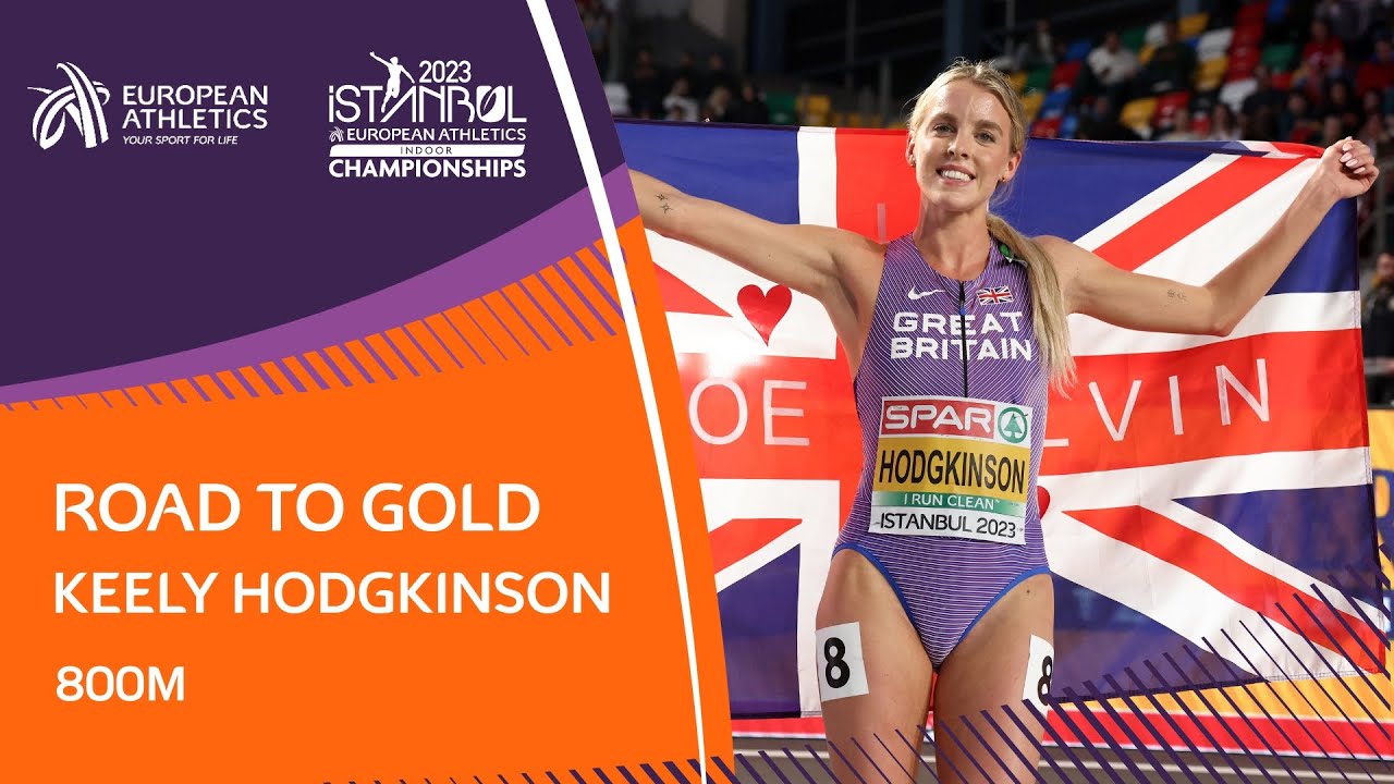Road to Gold: Keely Hodgkinson | 800m | Istanbul 2023