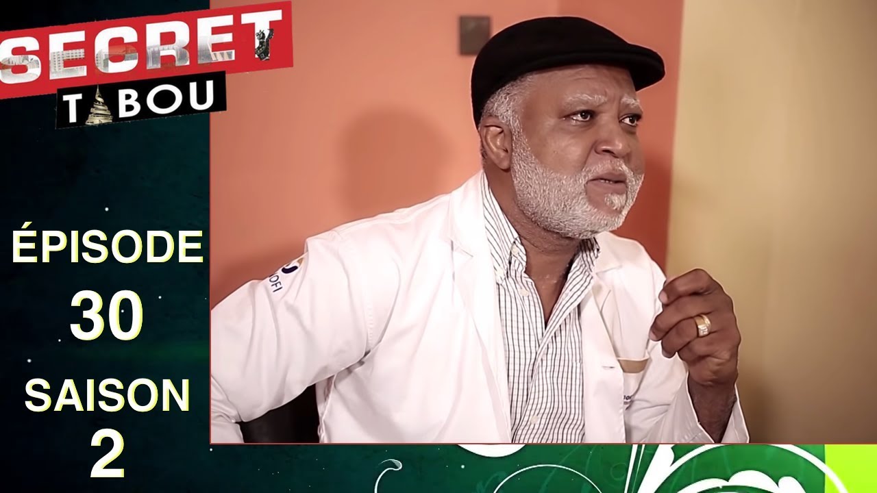 Secret Tabou  saison 2 - &eacute;pisode 30 (s&eacute;rie africaine, Cameroun)