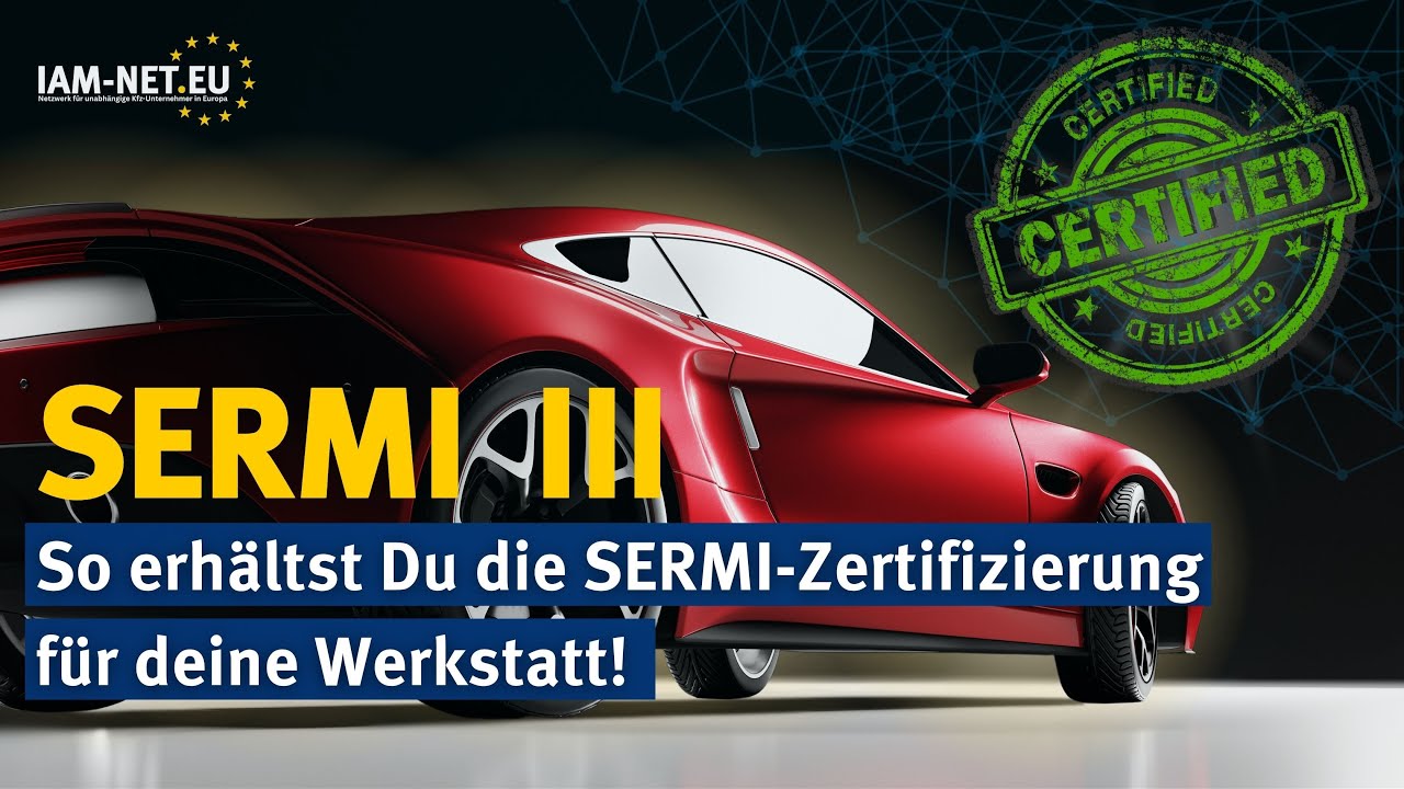 So erhältst Du die SERMI-Zertifizierung für Deine Werkstatt