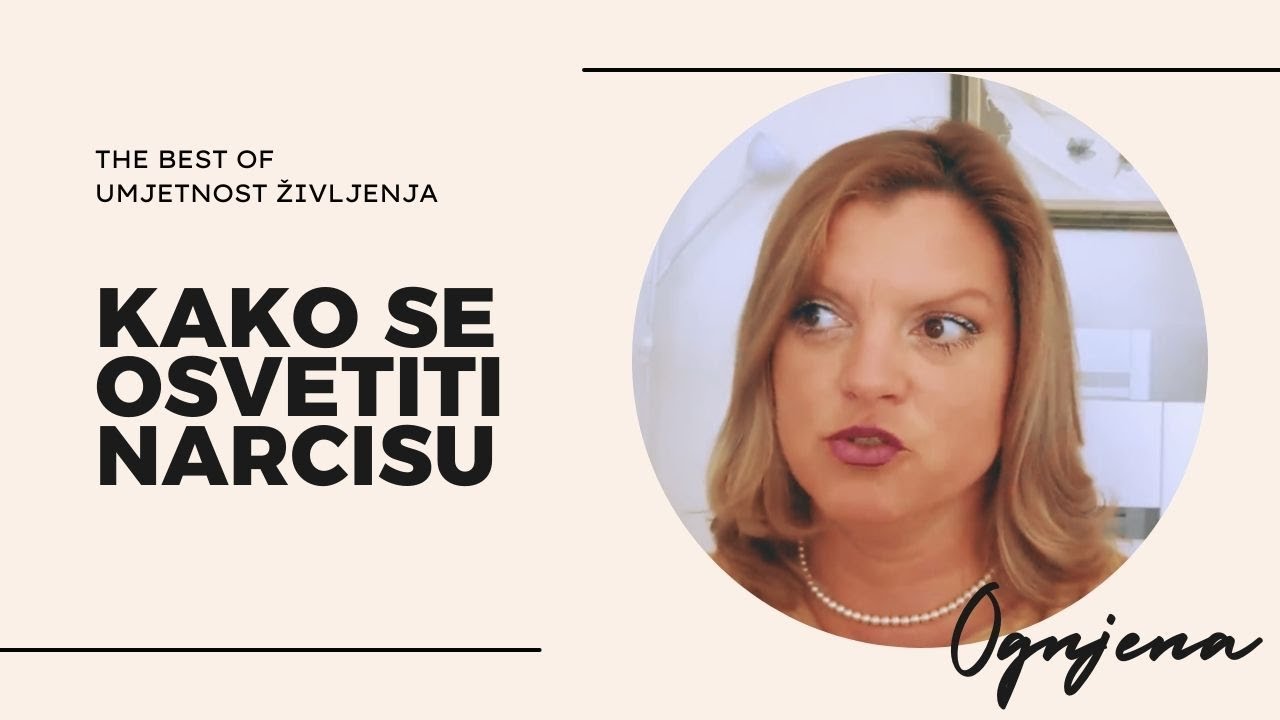 Kako se osvetiti narcisu? - THE BEST OF