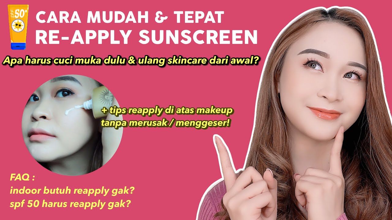 Cara Mudah dan Benar REAPPLY SUNSCREEN