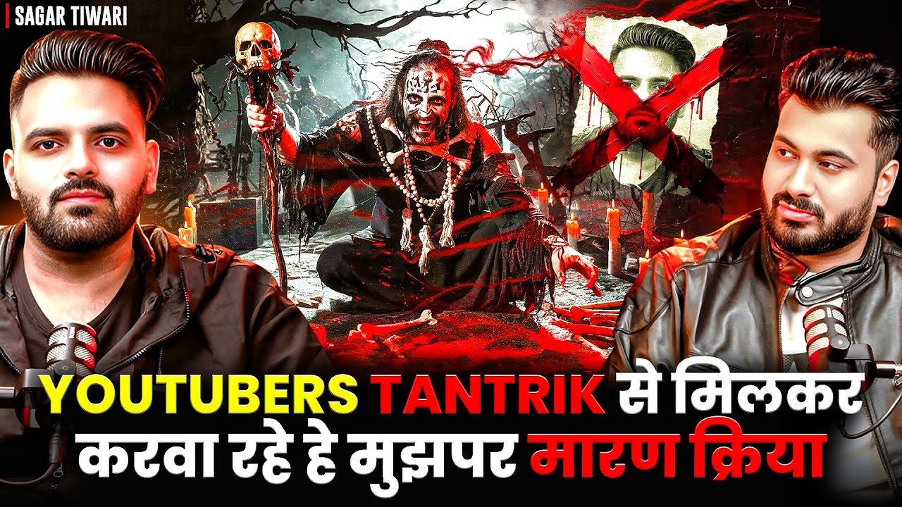 YOUTUBERS TANTRIK से मिलकर करवा रहे हे मुझपर मारण क्रिया 😱| Ft. Sagar | Real Paranormal Cases