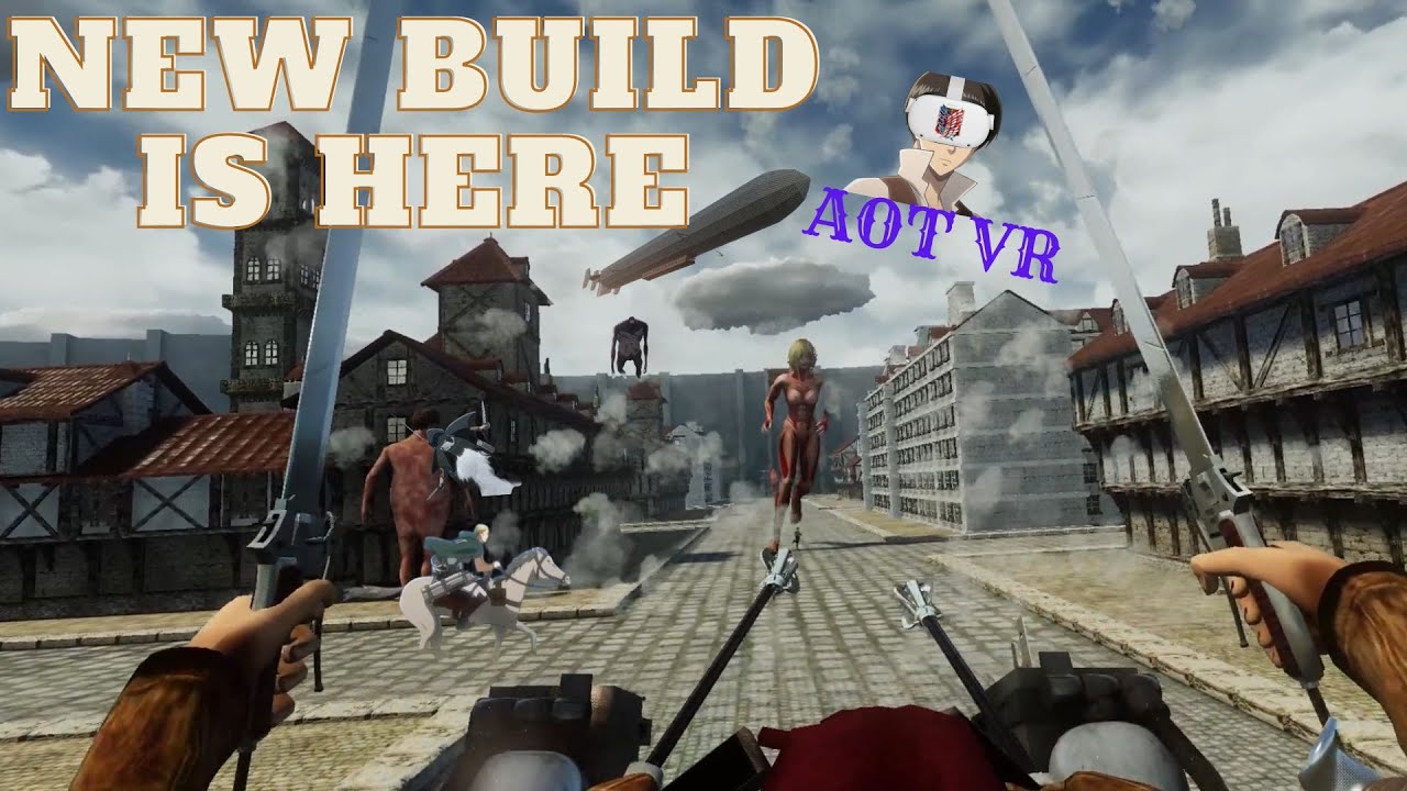 Attack On Titan VR: Fan Game - NEW OFFICIAL BUILD - FIGHT THE FEMALE TITAN - FEATURES AND GAMEPLAY