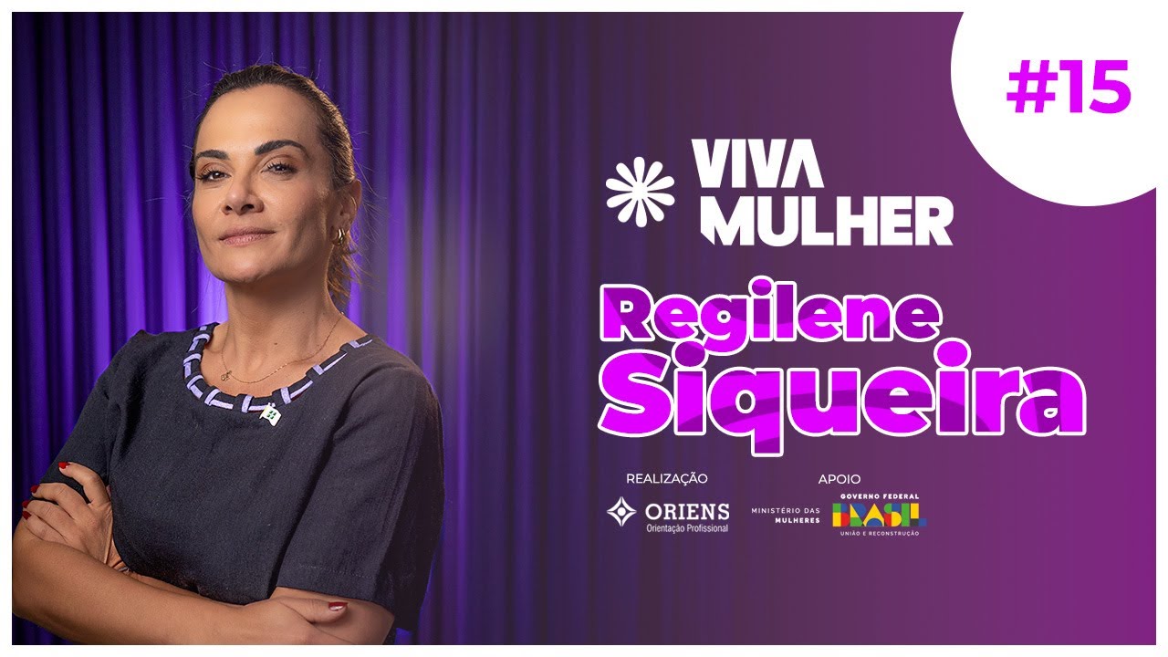 Regilene Siqueira - Podcast Viva Mulher #15