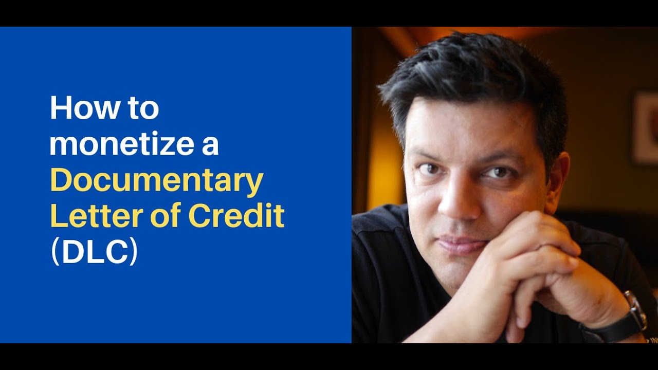 How to monetize a documentary letter of credit (DLC)