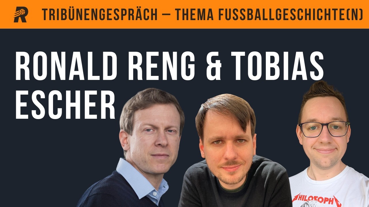 Fu&szlig;ballgeschichte(n) erz&auml;hlen mit Ronald Reng & Tobias Escher und ihren B&uuml;chern zu 54, 74 und 2006
