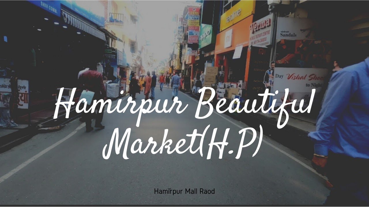 Hamirpur Market | Hamirpur (H.P)