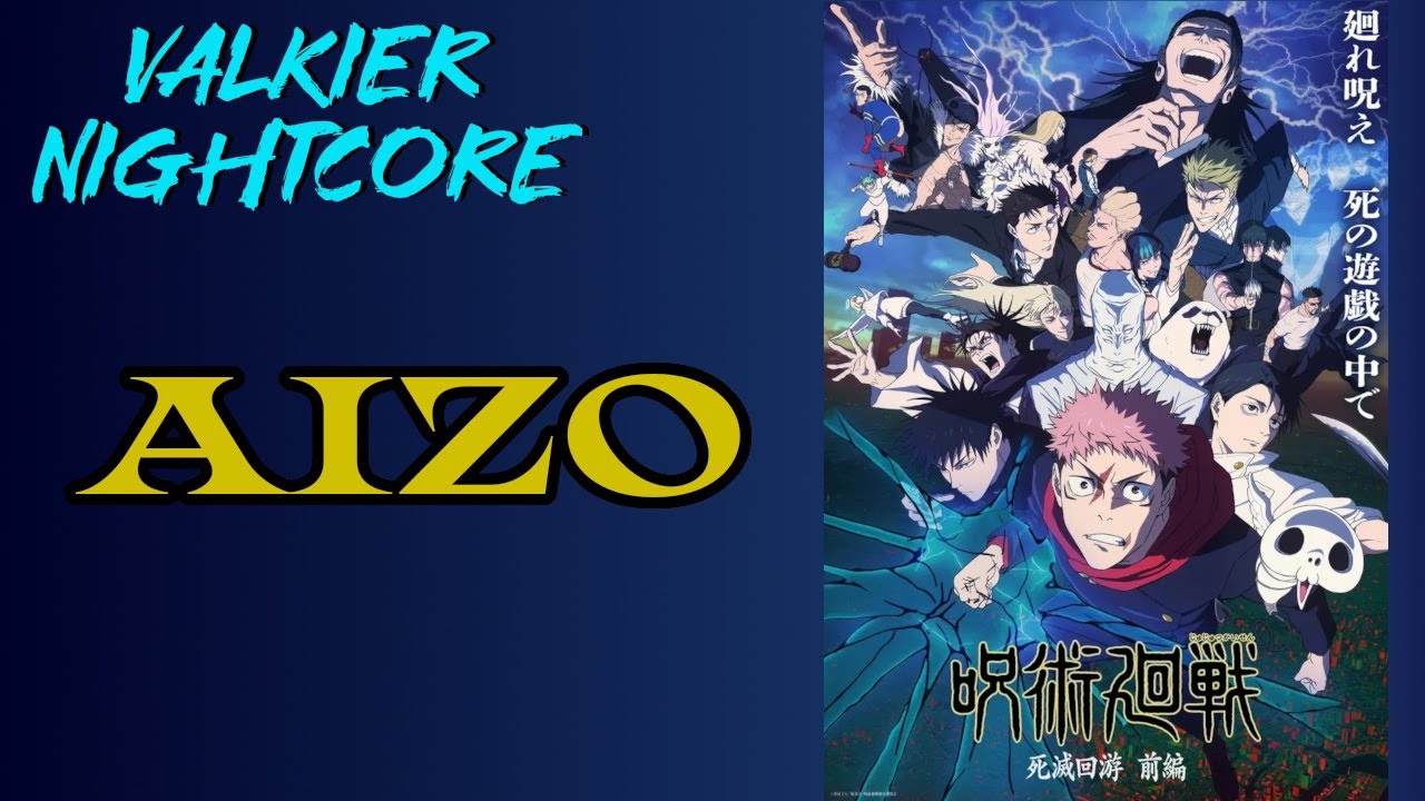 Nightcore『AIZO』Jujutsu Kaisen Op 5 Season 3 FULL