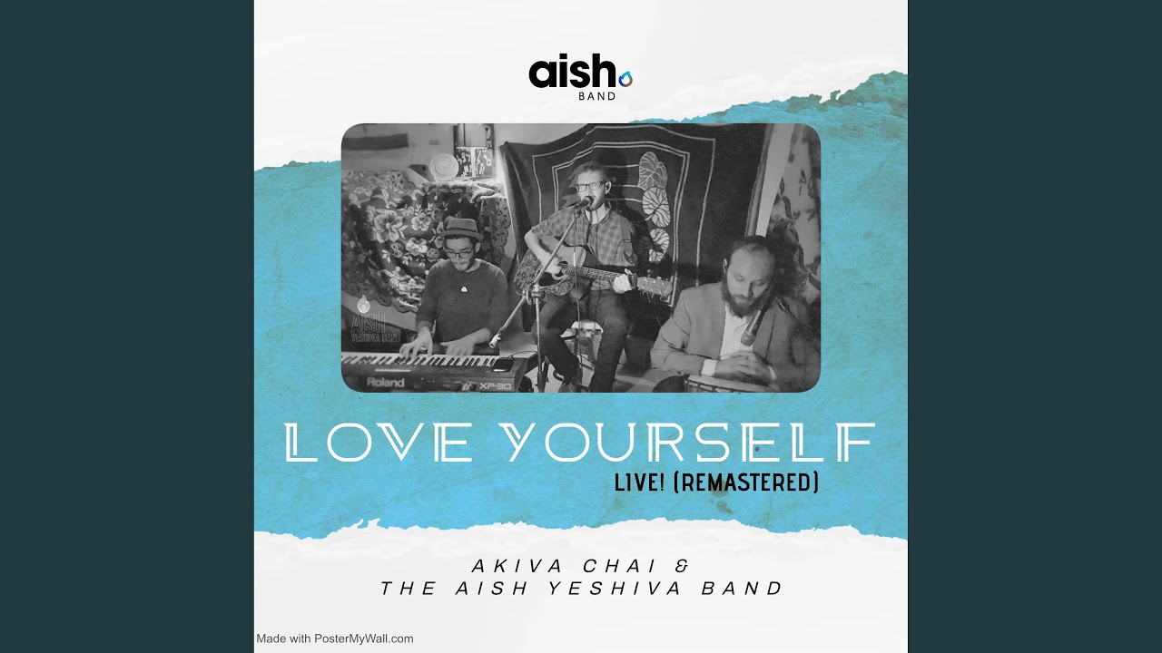 Love Yourself - Live! (with Aish Yeshiva Band) (Remastered)