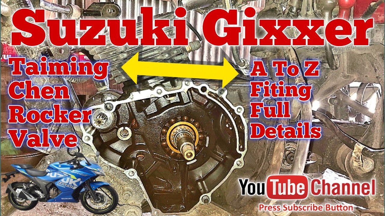 Suzuki Gixxer Head Fitting Taiming Chain Valve Rocker Change Full Details 