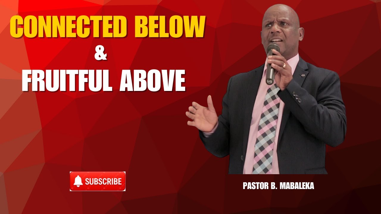 Connected Below & Fruitful Above