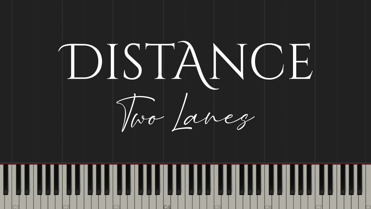 Distance - Two Lanes (Piano Tutorial)