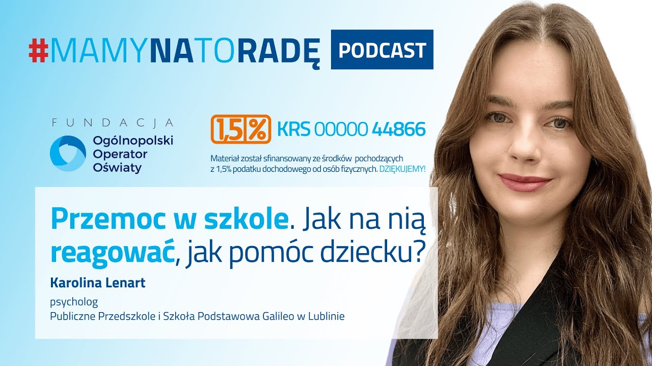 🔵🎧 Jak reagować na przemoc w szkole? | #MAMYNATORADĘ