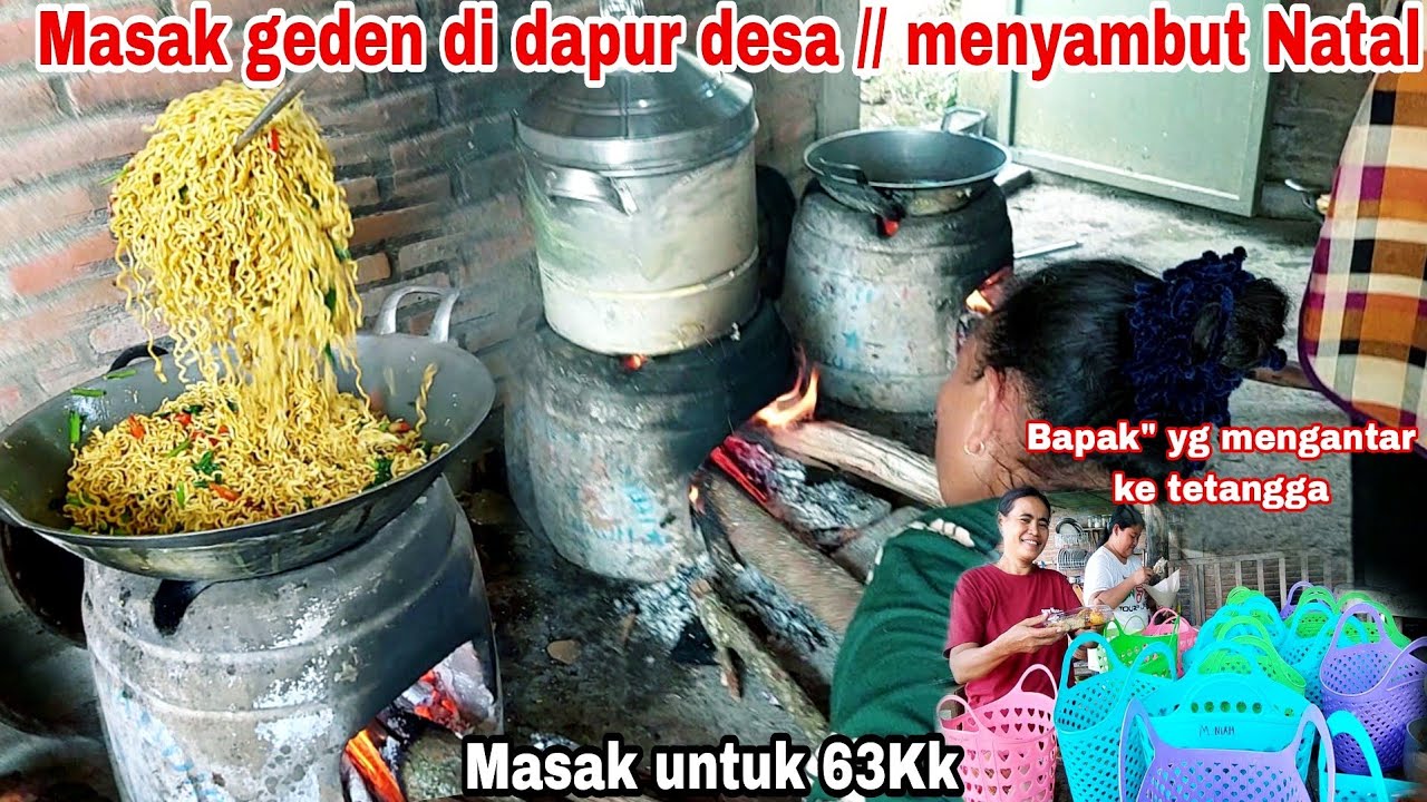 MASAK GEDEN DI DAPUR DESA YG DI TUNGGU TUNGGU ‼️menyambut Natal || masak untuk 63 KK ‼️